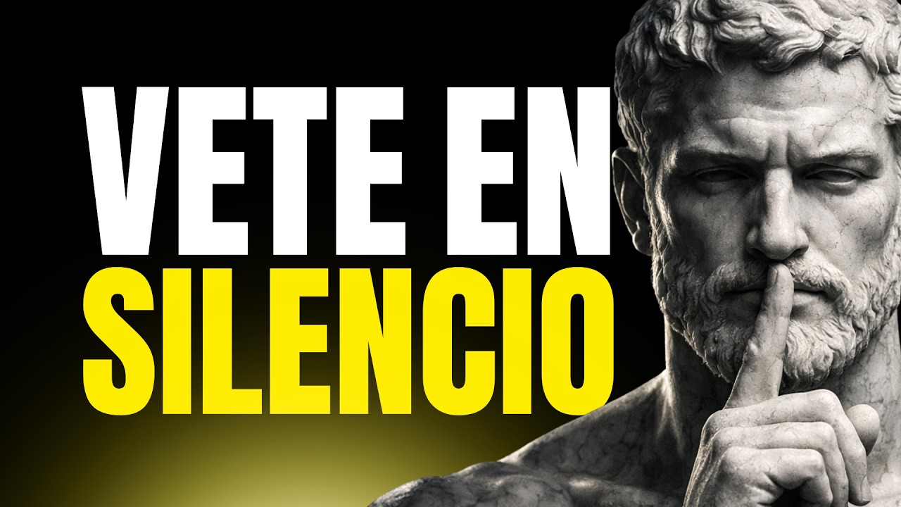 VETE EN SILENCIO (Estoicismo Aplicado)