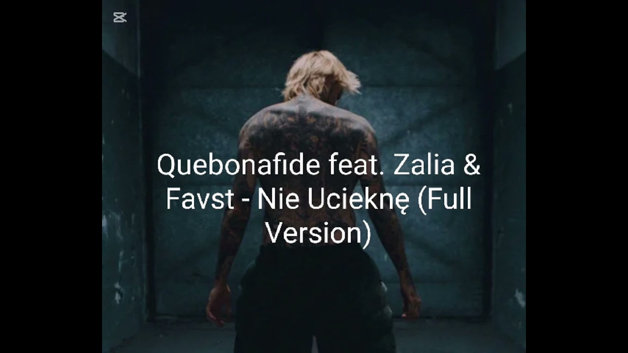Quebonafide feat. Zalia & Favst - Nie Ucieknę @Esiu10 