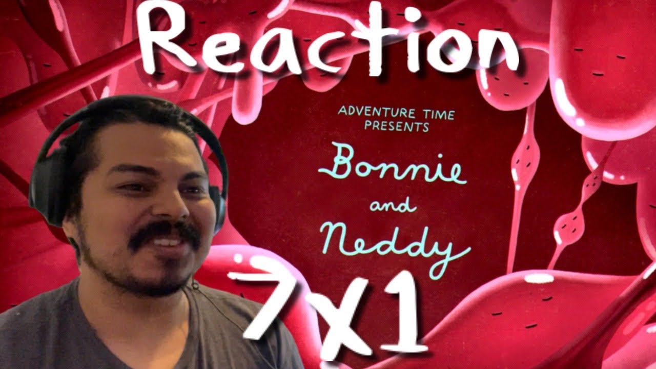 Princess Bubblegum has a BROTHER?! | Bonnie and Neddy | Adventure Time 7x1 REACTION
