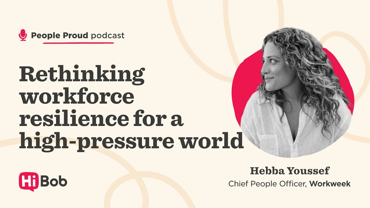 People Proud Podcast Ep. 7: Rethinking workforce resilience for a high-pressure world
