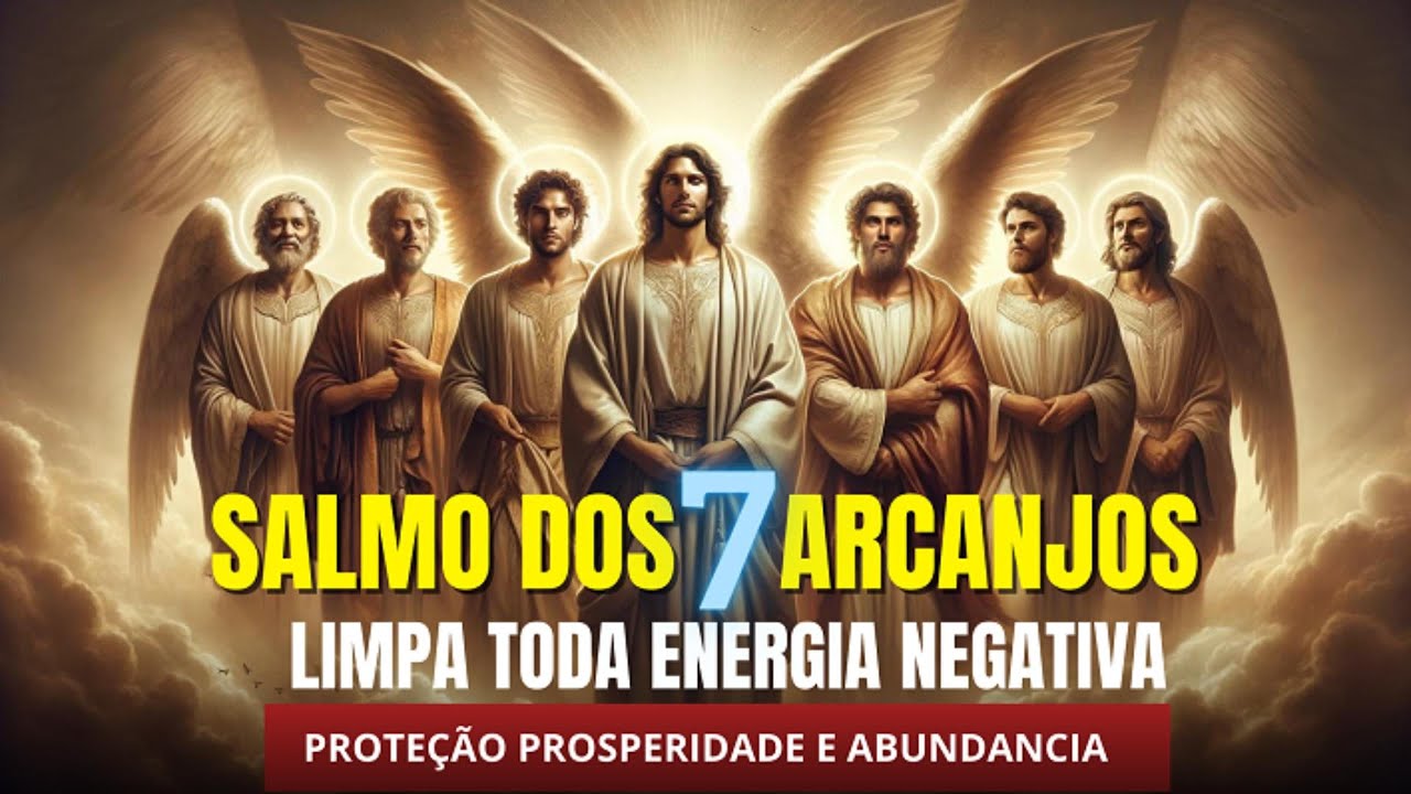 Oração aos 7 Arcanjos | Oração poderosa para afastar energias negativas | Ore todos os dias