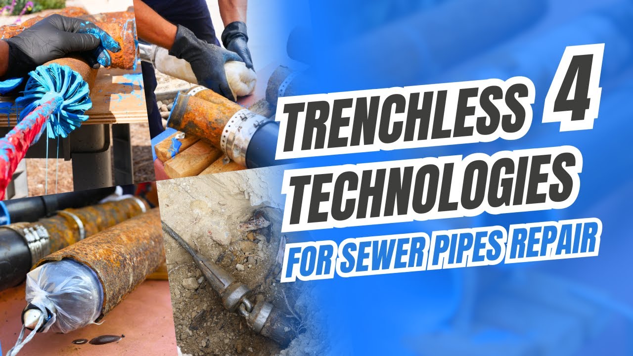 Repair or Replacement? | Four TRENCHLESS TECHNOLOGIES for sewer pipes repair