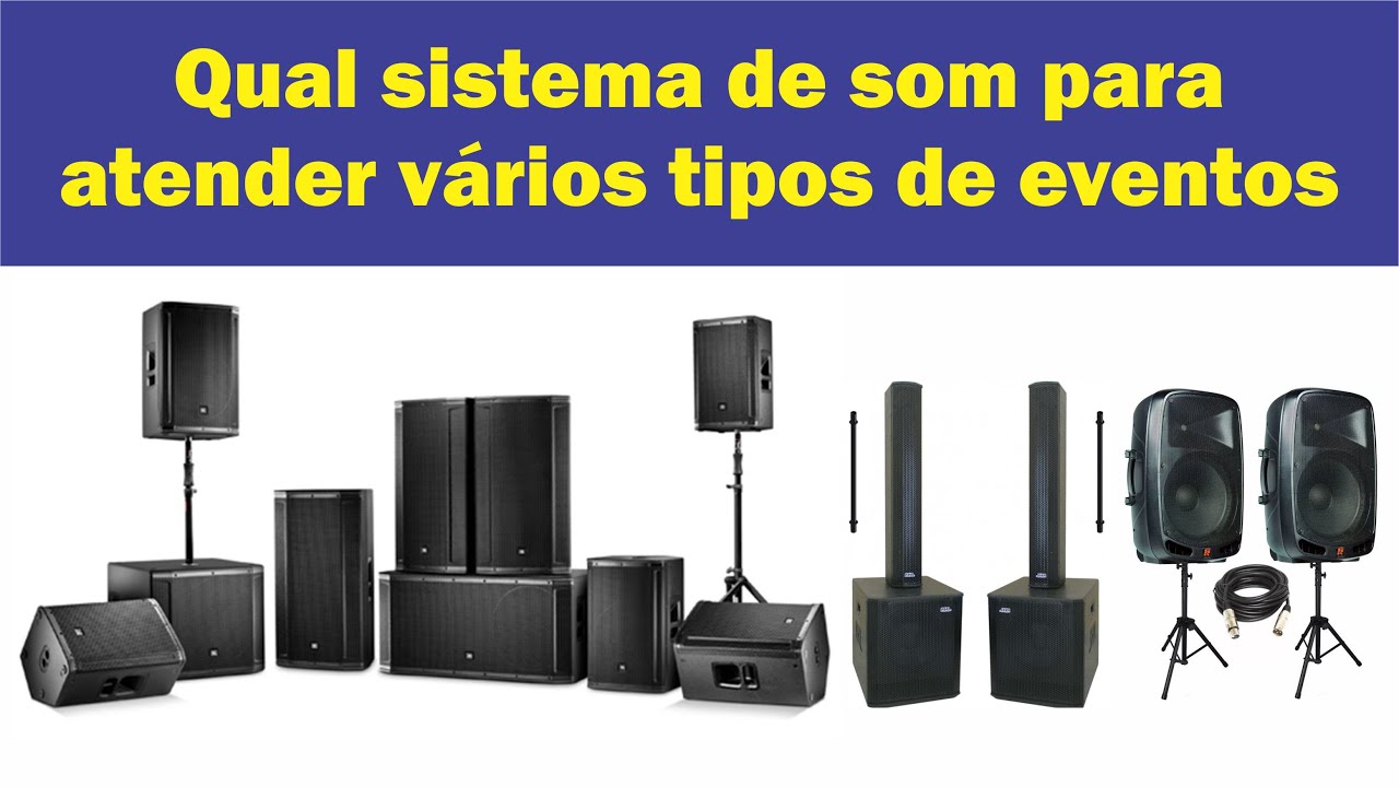 Som para atender vários tipos de eventos e aplicações.