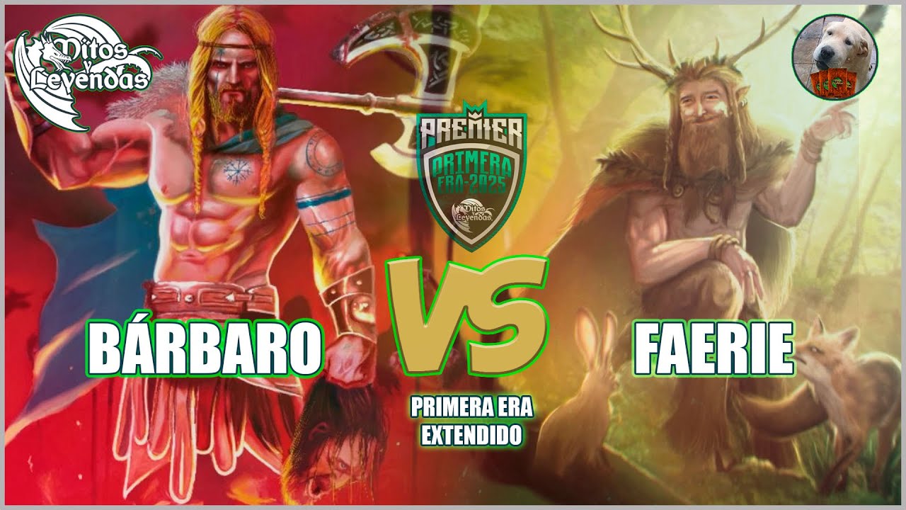 BÁRBARO VS FAERIE | Duelos Primera Era Extendido | Mitos y Leyendas TCG