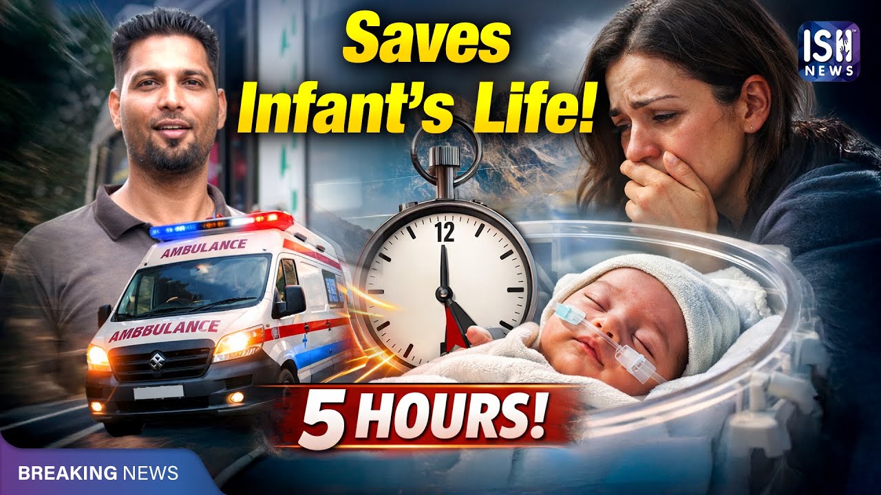 Ambulance Covers 12 hours Route to 5 Hours: Saves 15-days Infant’s Life | ISH News