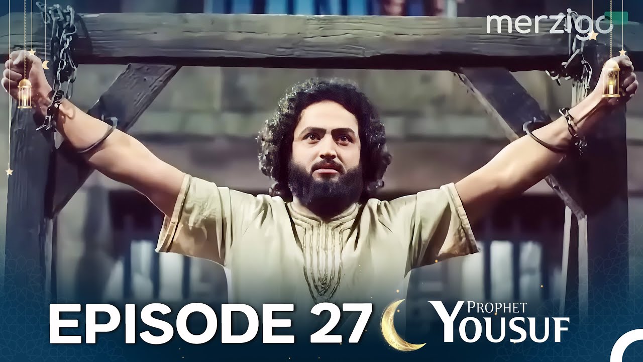 حضرت یوسف قسط نمبر 27 (Urdu Dubbed) | Prophet Yousuf - Remastered Version
