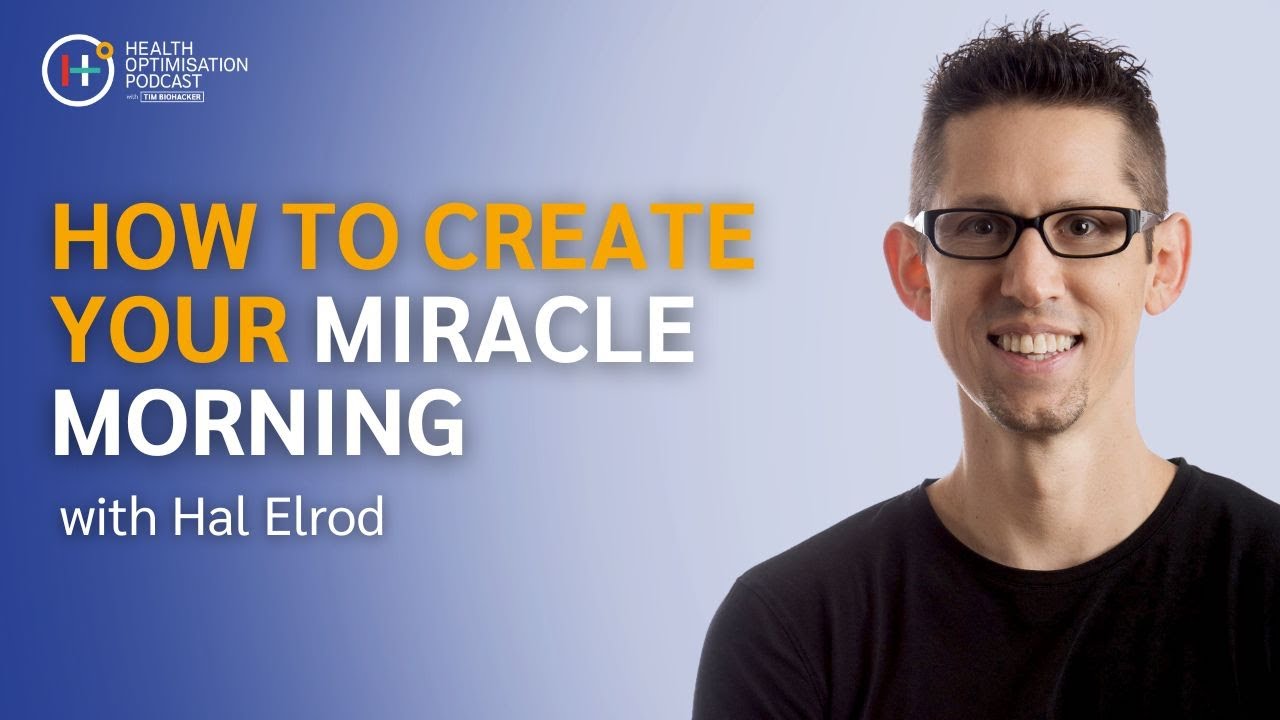 How To Create Your Miracle Morning - with Hal Elrod