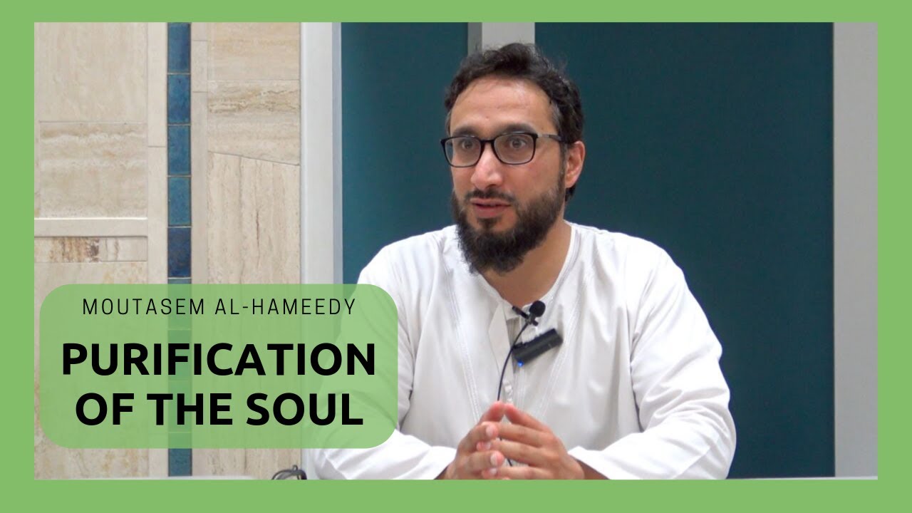 Purification of the Soul - Moutasem al-Hameedy