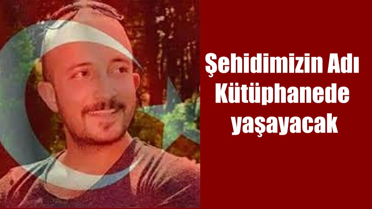 Ülkücü Şehit Mehmet Acar’ın Adı Kütüphanede Yaşayacak!