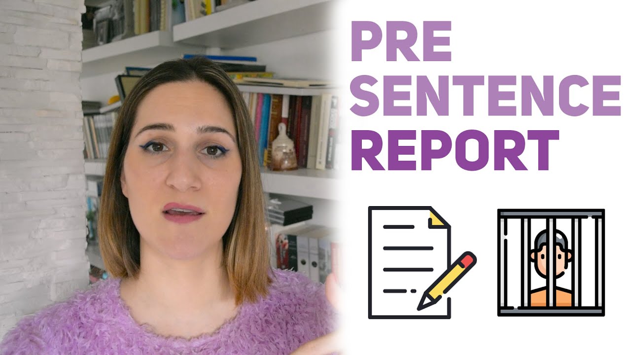 Crime series: What is a Pre-sentence report (PSR)?
