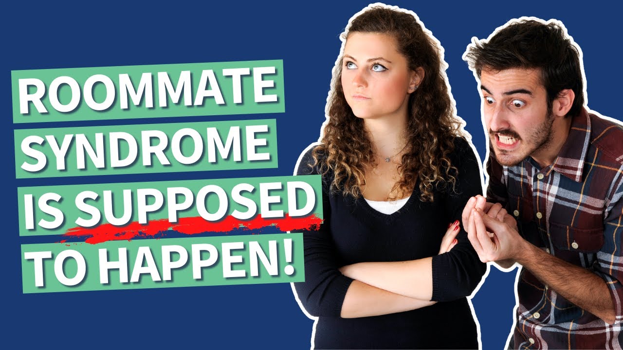 Roommate Syndrome Is A Feature Not A Bug