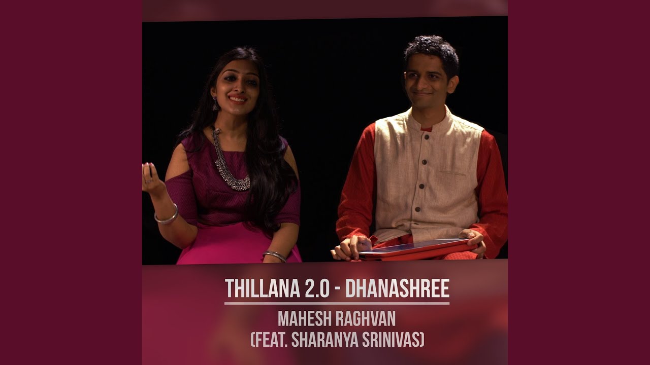 Thillana 2.0 - Dhanashree (feat. Sharanya Srinivas)