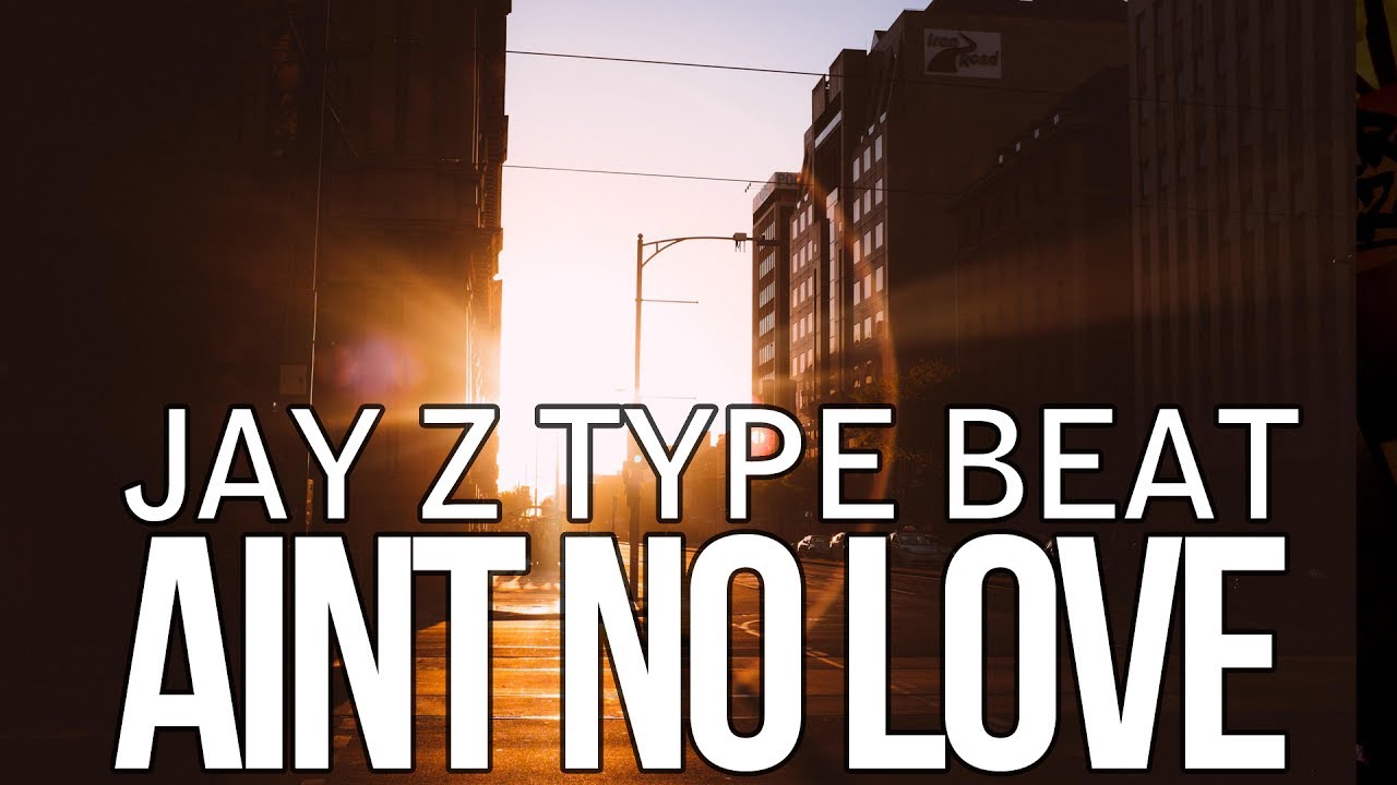 Jay Z 4:44 Type Beat 2017 - Ain't No Love