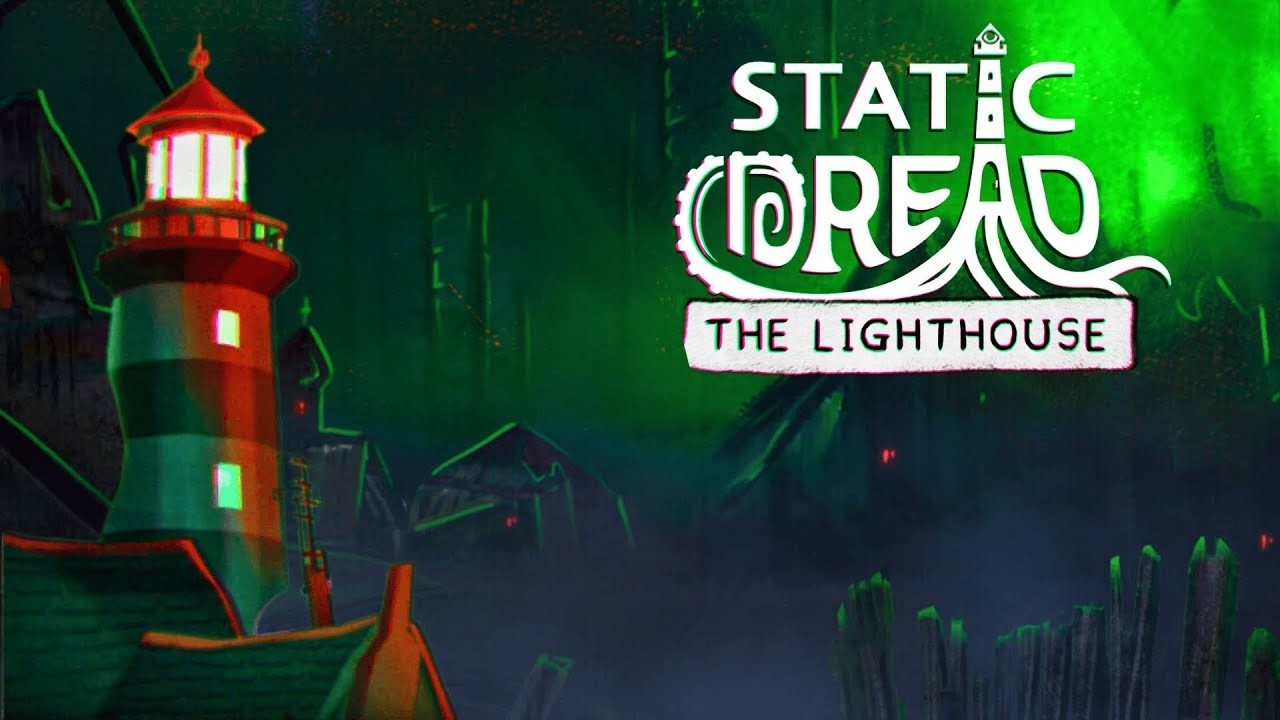 Static Dread: The Lighthouse. День №1.