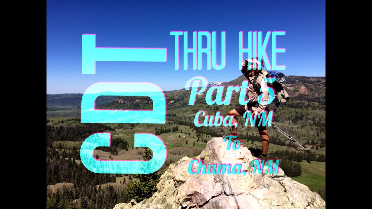 CDT Thru Hike 5: Cuba, NM To Chama, NM
