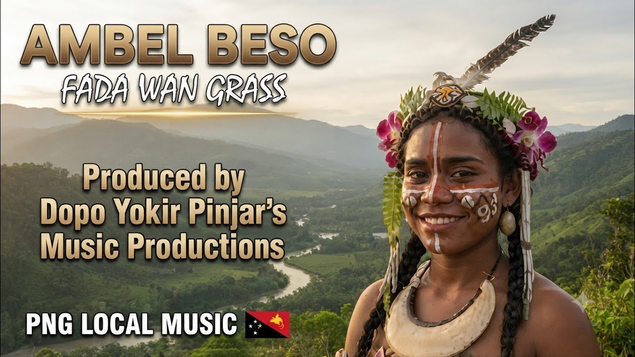 Ambel Beso Remix 2 - Fada Wan Grass | PNG Local Music 2026