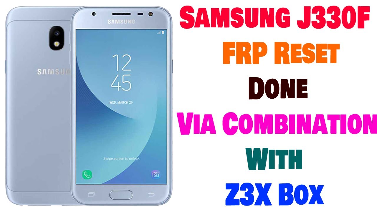 Samsung J330F U3 FRP Reset Done Via Combination With Z3X Box