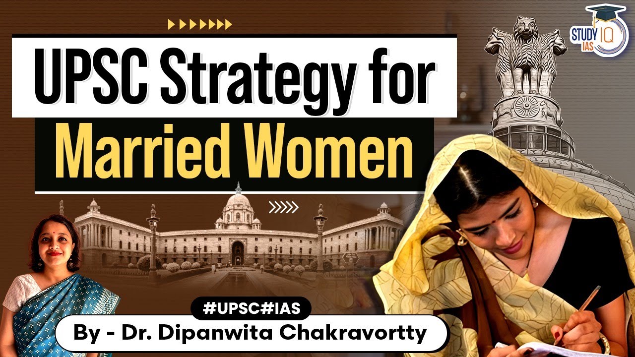 Best Strategy for Married Women to Crack the UPSC CSE Exam | StudyIQ IAS