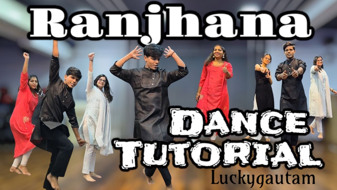 RANJHANA Dance Tutorial |luckygautam | bollywood |dhanush