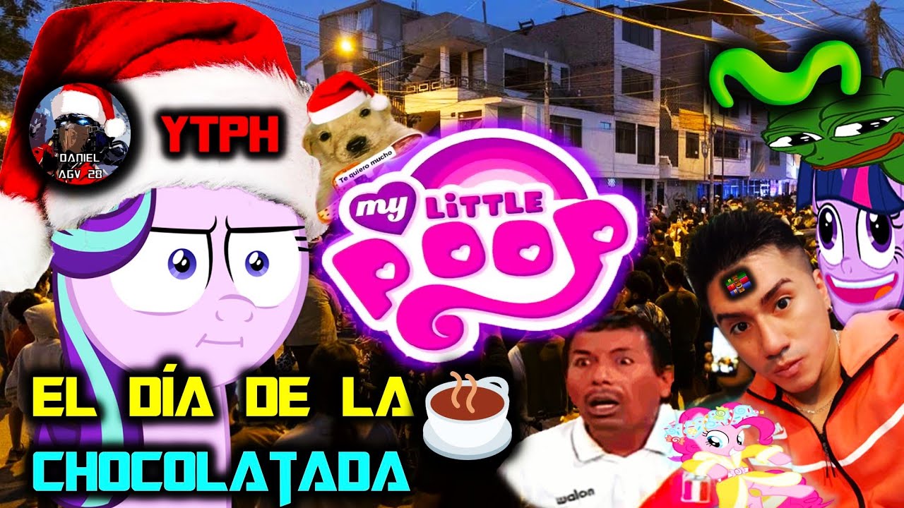 [YTPH] StarLAL no quiere ir a la Chocolatada 2023 en Cerrú | My Little Poop :v | MLP 🎄🦄 ☕🇵🇪 #navidad
