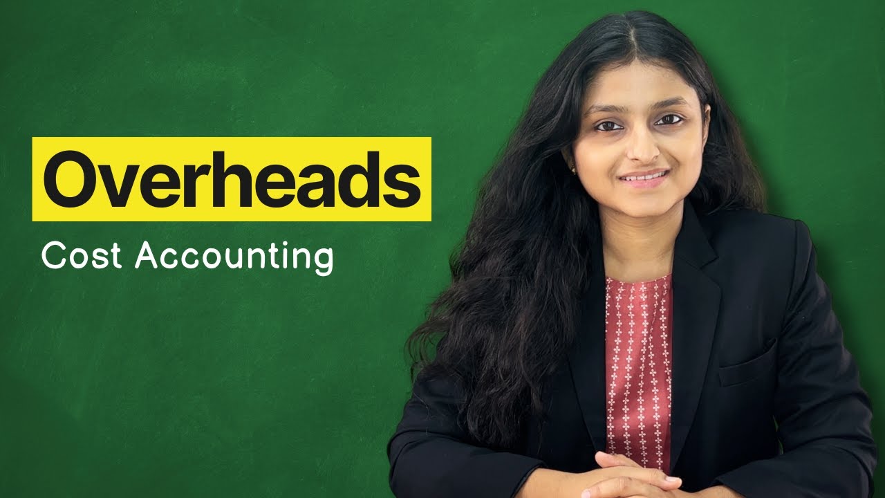 Overheads | One Shot | Elements of Cost | Cost Accounting | Jun/Dec 24 | Palak Sharma