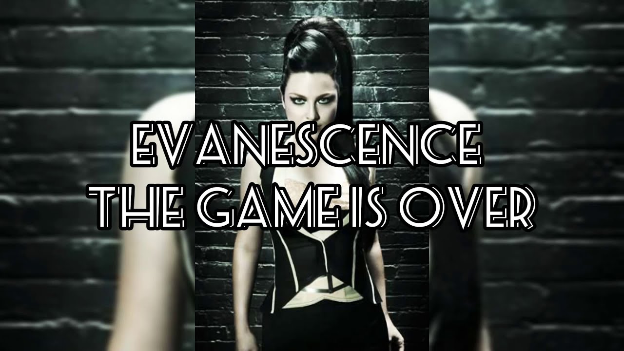 Evanescence - The game is over // Lyrics +Sub. Español