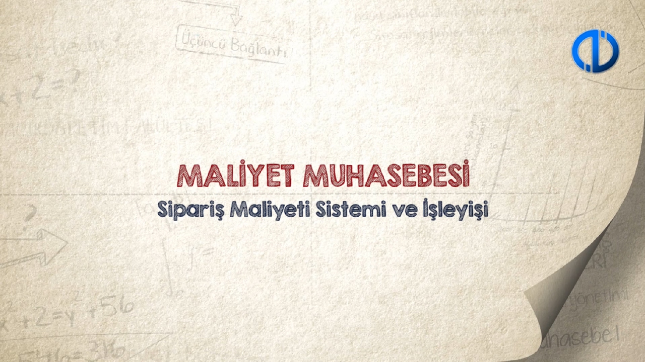 MALİYET MUHASEBESİ - Ünite 6 Konu Anlatımı 1