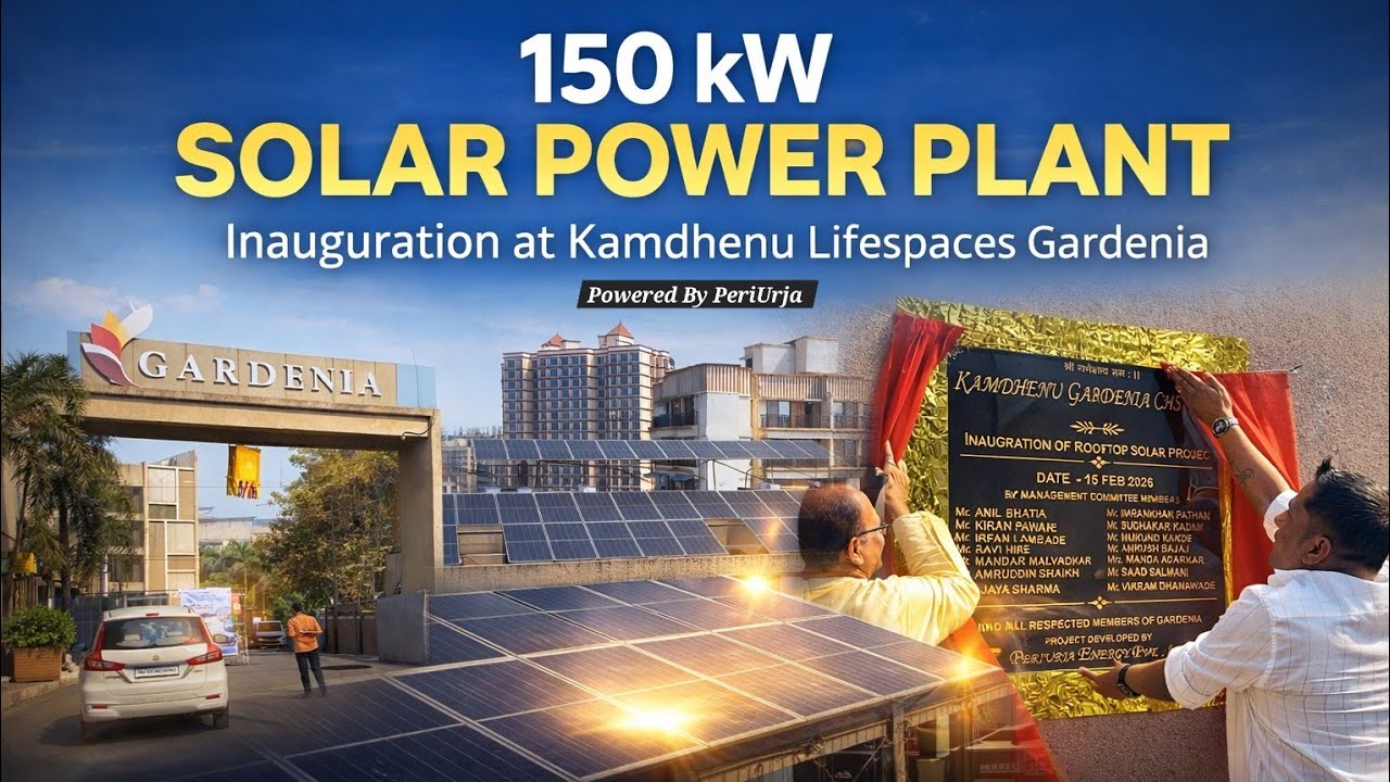 150 kW Solar Power Plant Inaugurated at Kamdhenu Lifespaces Gardenia, Taloja | PeriUrja 