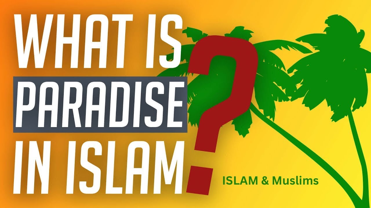PARADISE IN ISLAM (Jannah + Heaven 2023)