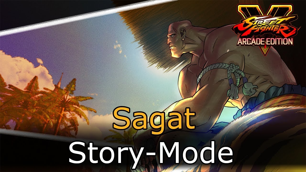Street Fighter V Arcade Edition - Sagat Story Mode (All Cutscenes)