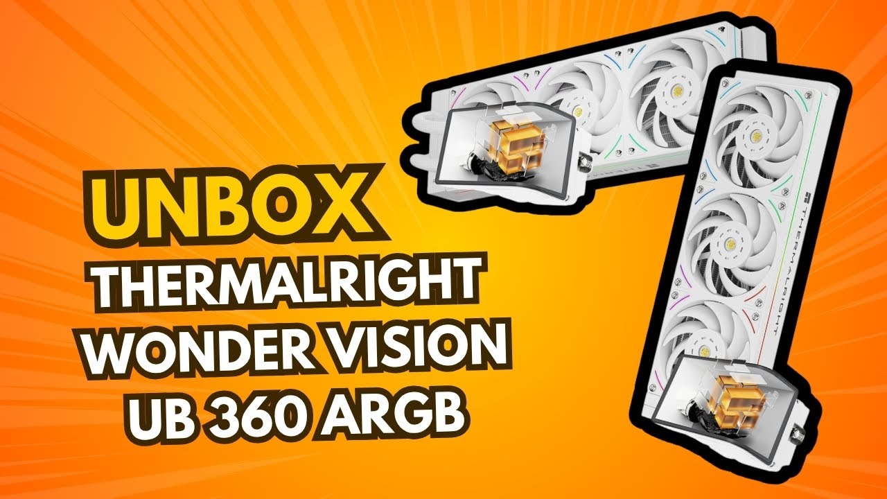 🔧 Unbox Thermalright Wonder Vision 360 UB White ARGB – Tản Nhiệt 
