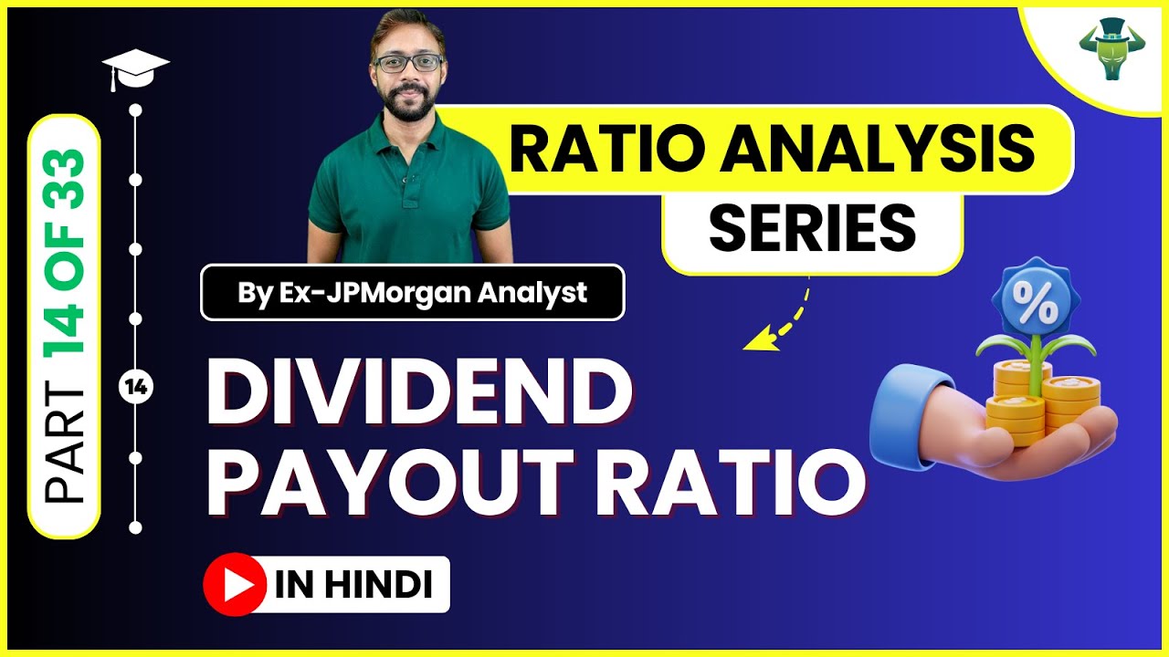 Dividend Payout Ratio (Part 14/33) &ndash; Ratio Analysis FREE Course in Hindi (with Template)