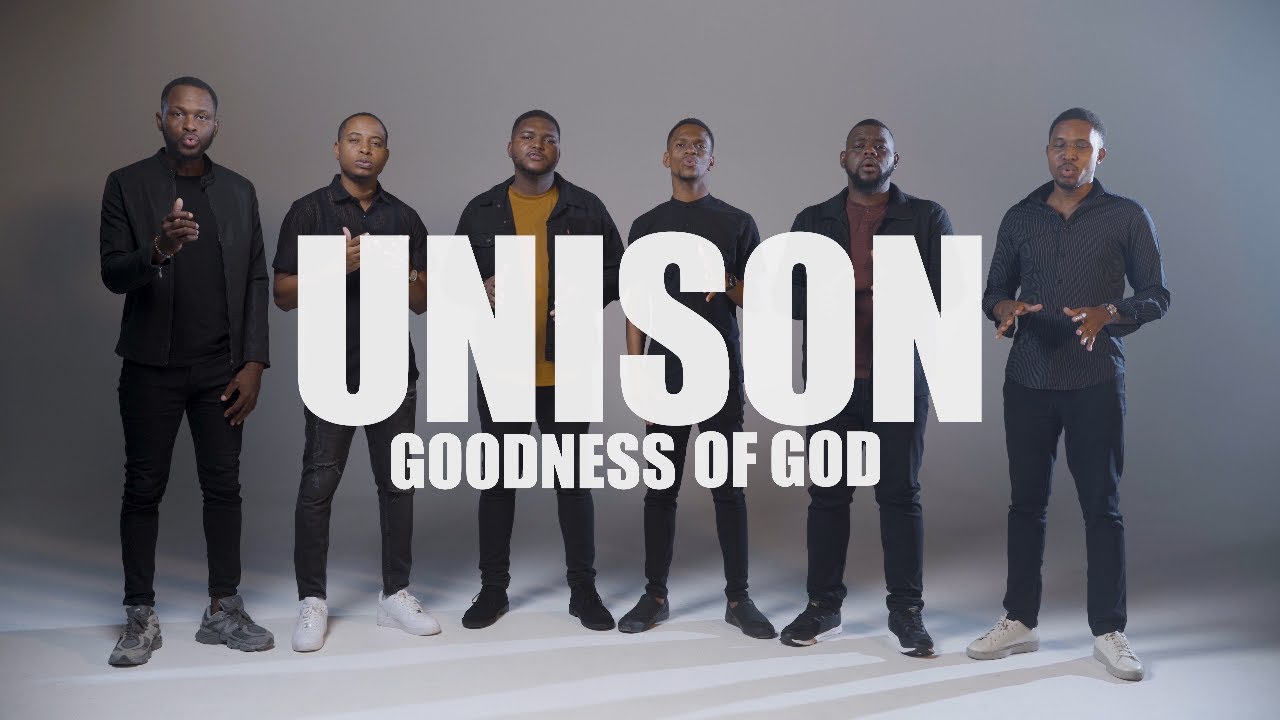 UNISON - Goodness Of God