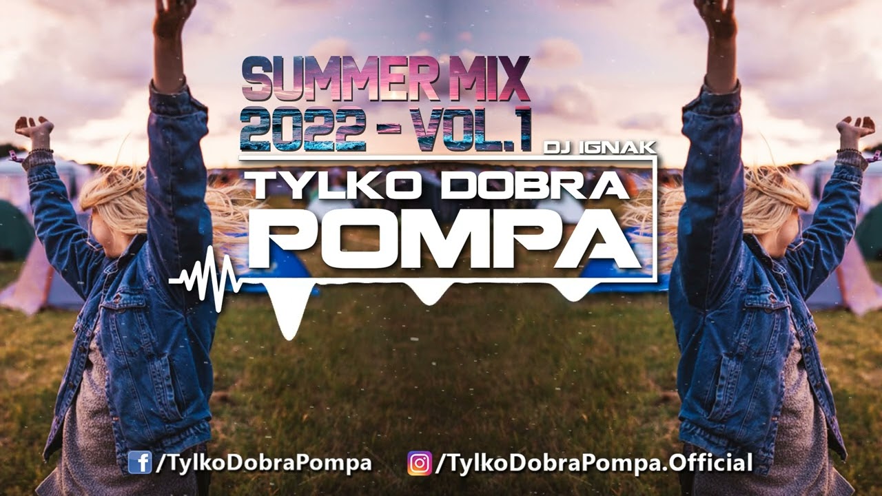 🏖️ Tylko Dobra Pompa - Summer Mix 2022 Vol 1 - DJ IGNAK🍹🎶 #Vixa #summer #party