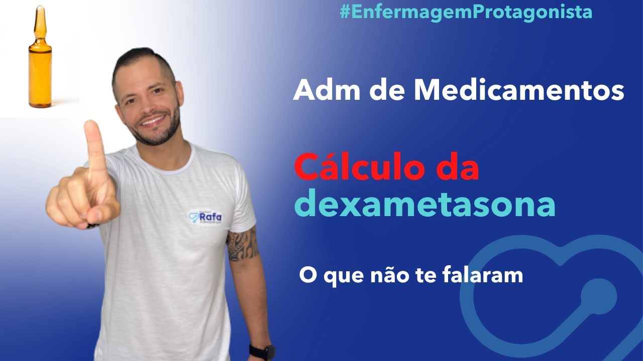 Cálculo da dexametasona ou decadron - Adm de Medicamentos