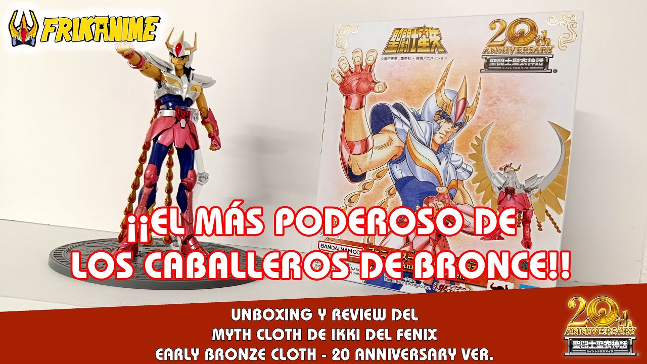 Unboxing & Review Saint Seiya Myth Cloth Phoenix Ikki V1 20th Anniversary 🔥 con @Frikanime_com
