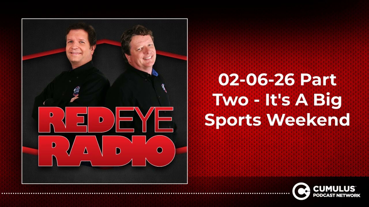 02-06-26 Part Two - It's A Big Sports Weekend