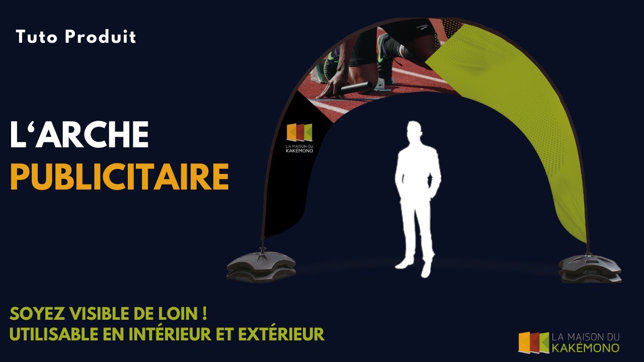 Visibilité maximale avec l'arche publicitaire !