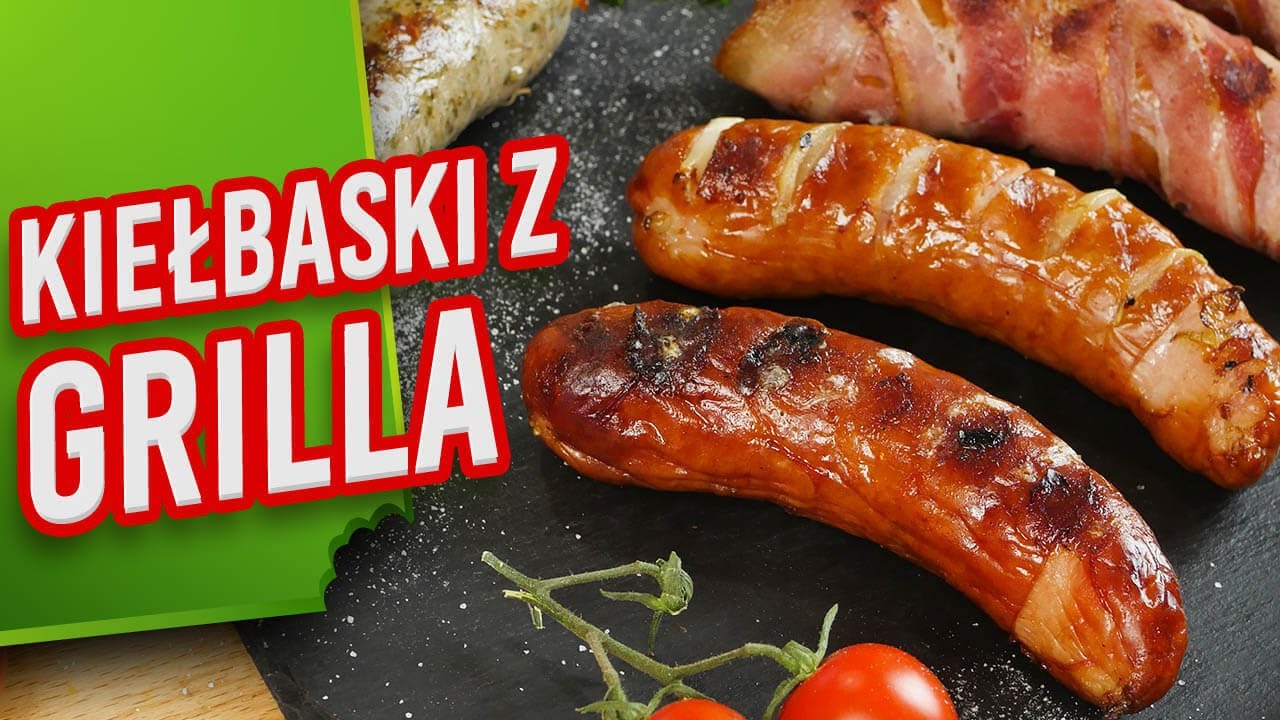 Co na grilla? Najlepsza kiełbasa!