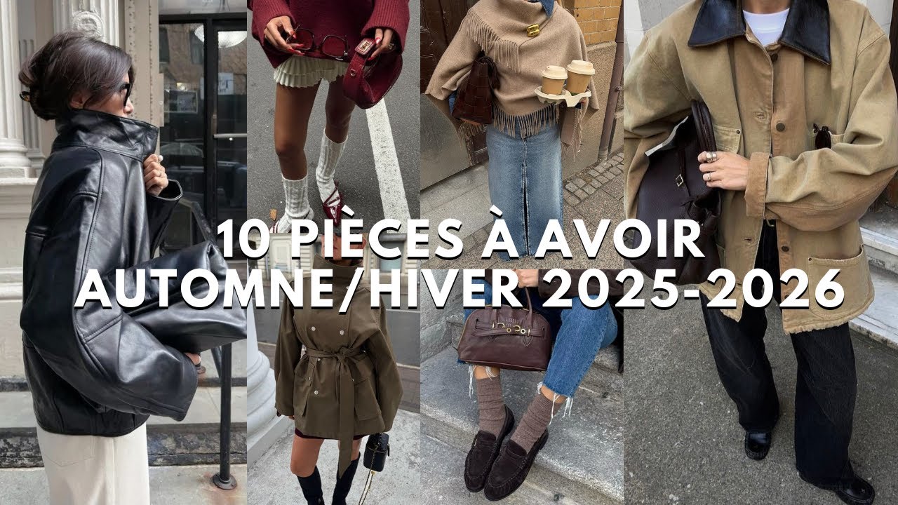 10 PIÈCES MODE QUE TU DOIS AVOIR POUR L'AUTOMNE/HIVER 2025-2026