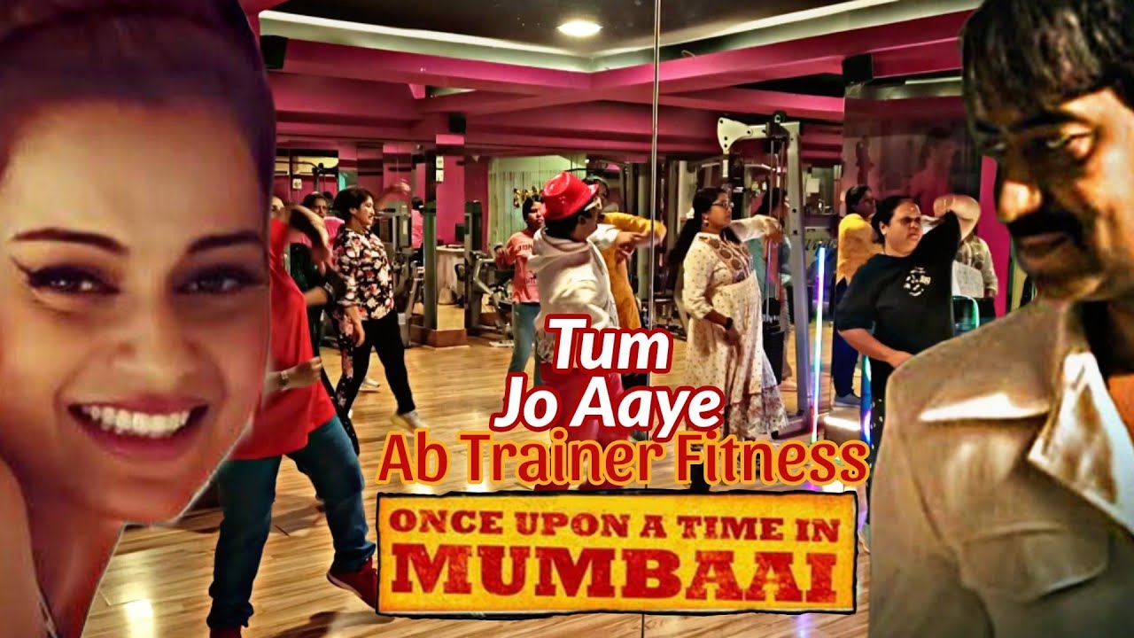 Tum jo Aaye | Once Upon A Time In Mumbaai | Ajaydevgan | Kangana Ranaut | Ab Trainer Fitness | 