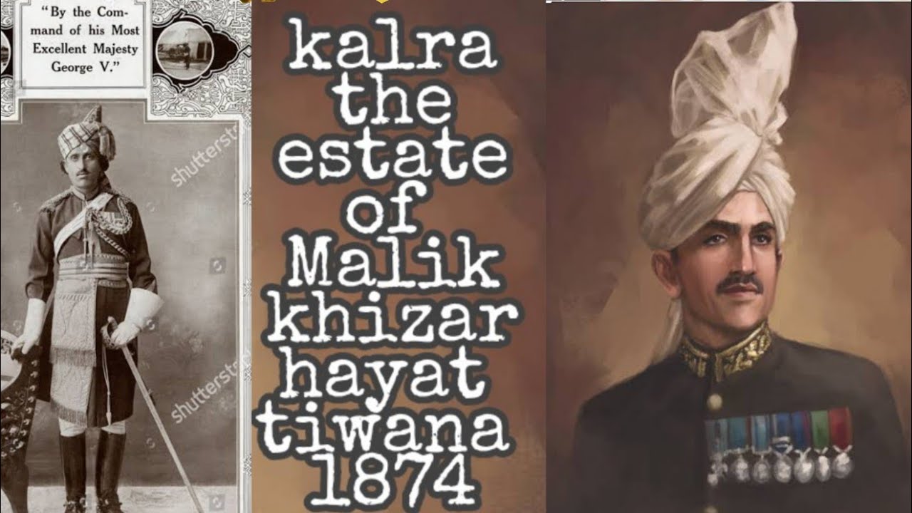 Kalra Estate in Punjab Pakistan Malik Khizar Hayat Tiwana Chief Minister of British Punjab India