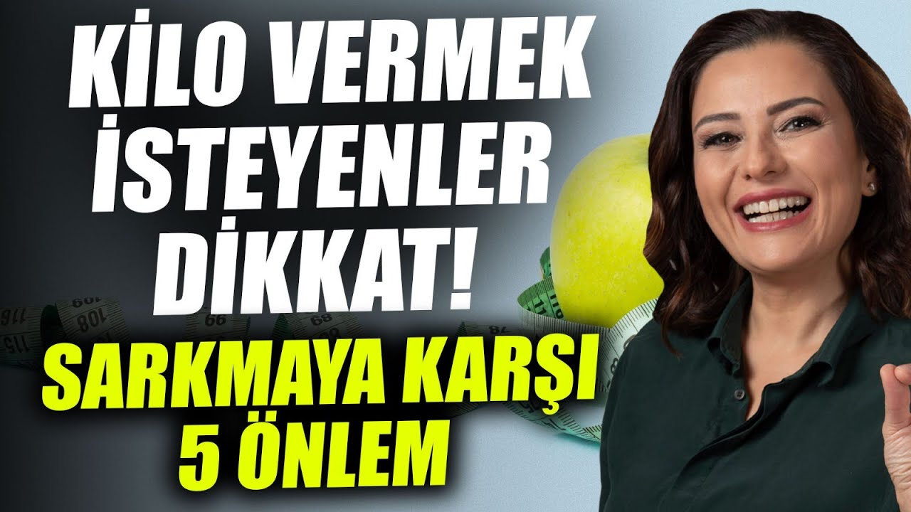Kilo Vermek İsteyenler Dikkat! Sarkmaya Karşı 5 Önlem | Dr. Ayça Kaya