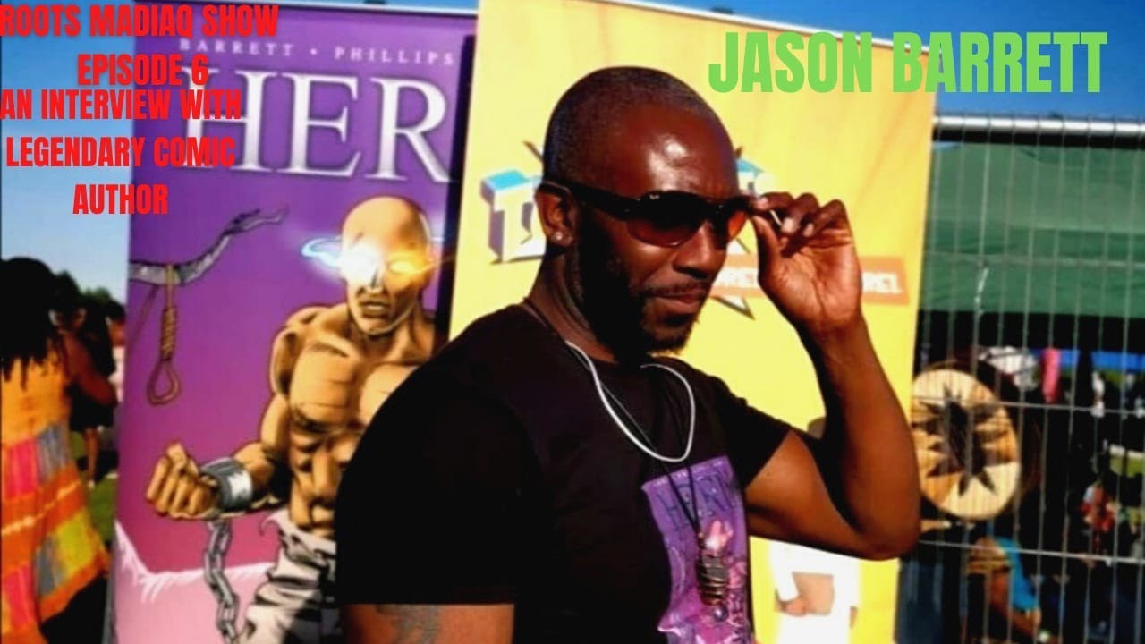 ROOTS MADIAQ SHOW EPISODE 6: An Interview With The Legendary Jason Barrett of JBEON COMICS