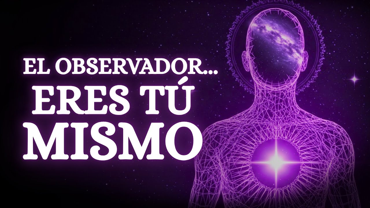 El Secreto Entre el Observador y lo Observado: La Verdad No Dicha Sobre la Conciencia
