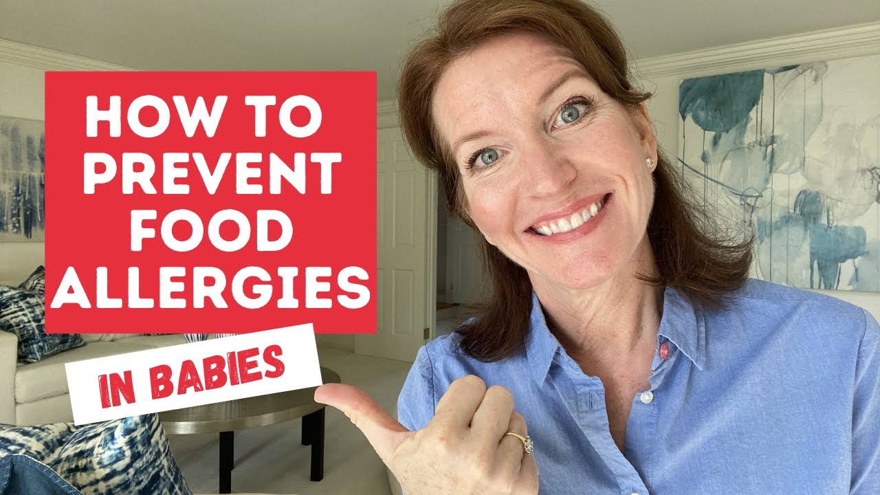 How to PREVENT FOOD ALLERGIES in BABIES with First Foods