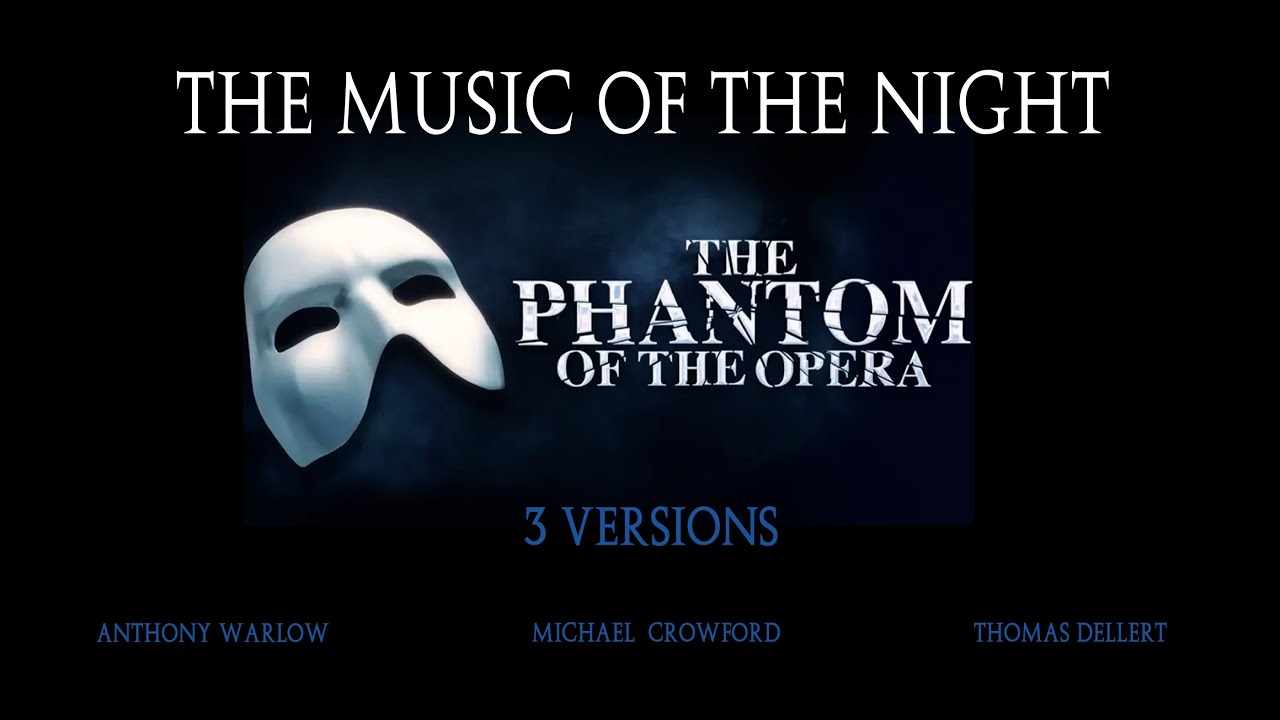 The Phantom of the Opera - MUSIC OF THE NIFGHT. 3 Different Versions
