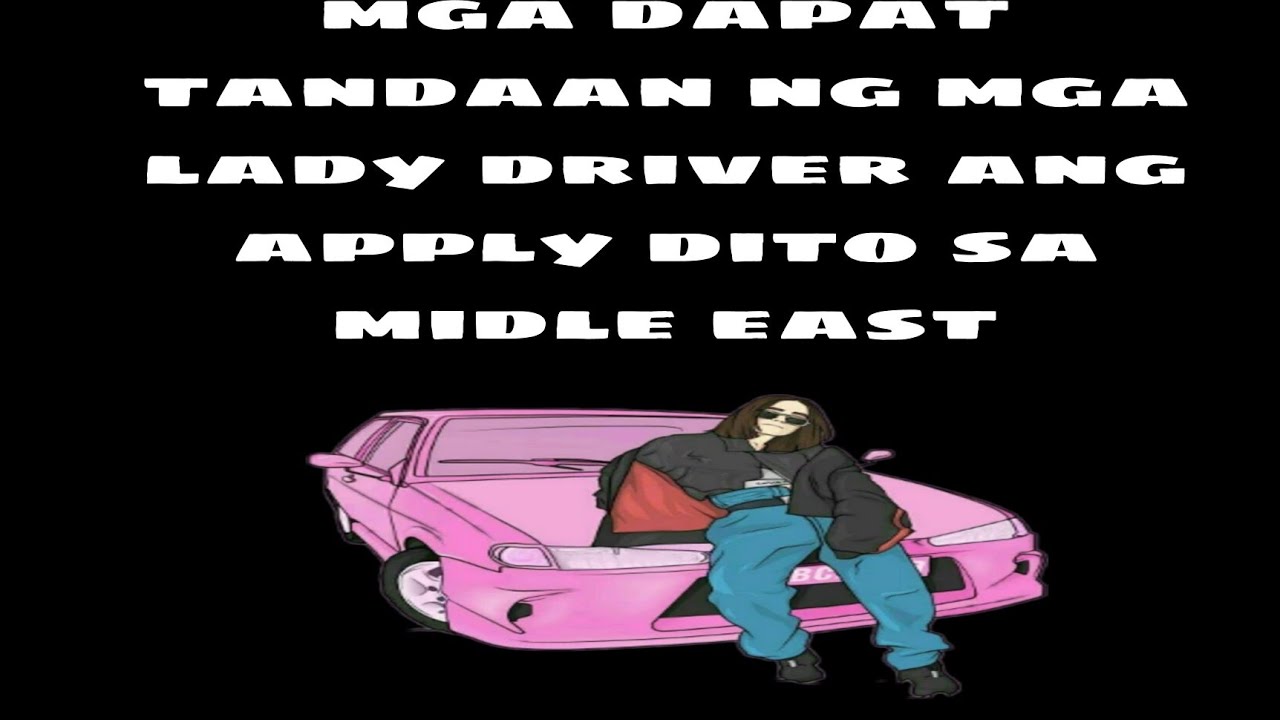 MGA DAPAT TANDAAN NG LADY DRIVER ANG APPLY DITO SA QATAR