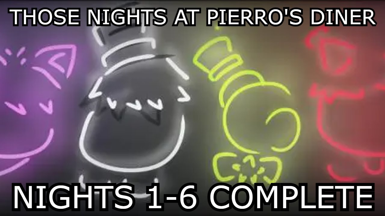 (Reupload)Those Nights at Pierro's Diner(Full Game) - Nights 1-6 Complete.