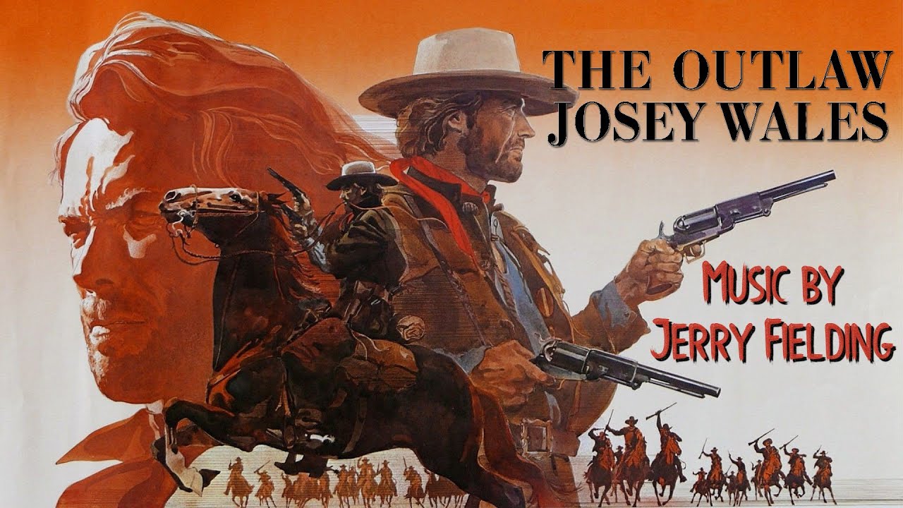 The Outlaw Josey Wales | Soundtrack Suite (Jerry Fielding)